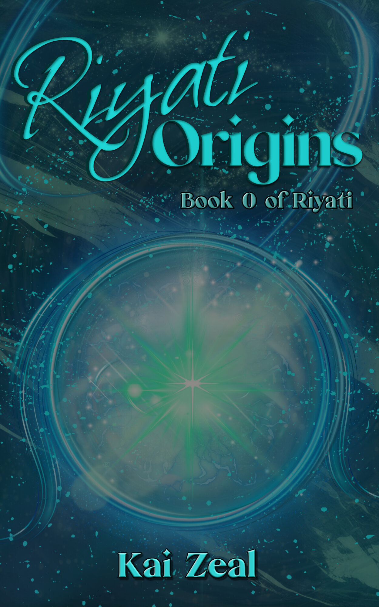 Riyati Origins's cover, which is a faded blue and green in hue while being focused on a circular orb in the center. Along with the book title (Riyati Origins), Book 0 of Riyati as a subtitle and the author Kai Zeal is listed